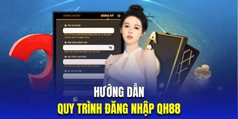 Hướng dẫn Đăng Nhập QH88 chi tiết và dễ hiểu cho người mới 2 Đảm bảo bạn đã đăng ký tài khoản QH88 trước khi thực hiện đăng nhập